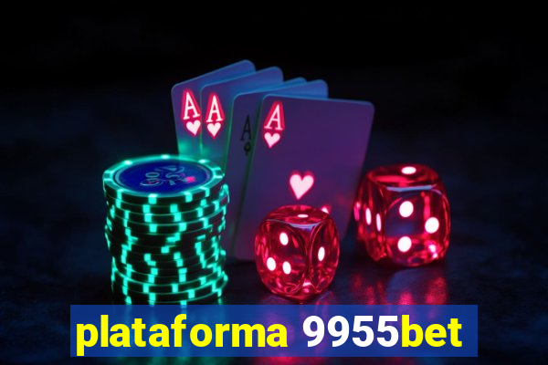 plataforma 9955bet